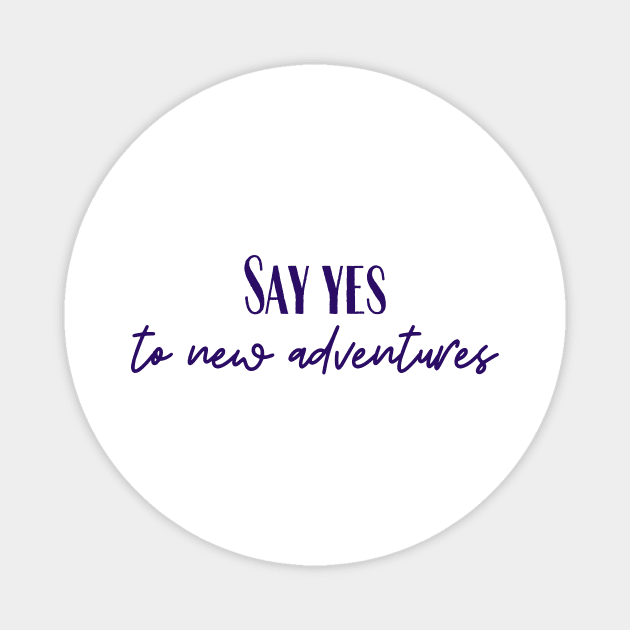 Say Yes Magnet by ryanmcintire1232